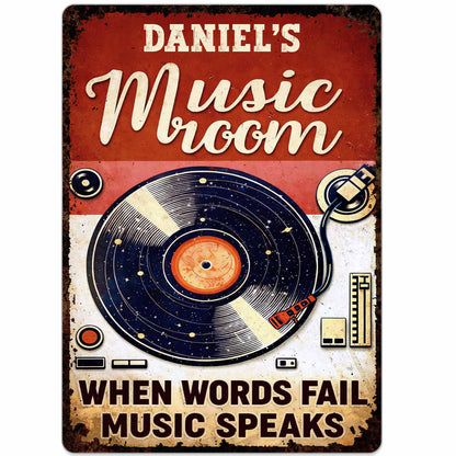 When Words Fail Music Speaks - Personalized Vinyl Record Metal Sign for Music Room