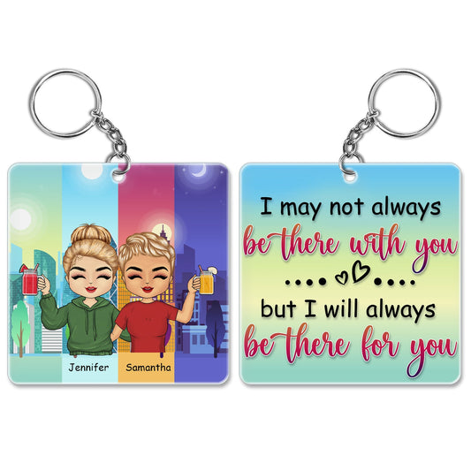 Custom Best Friend Keychain: 'Always Be There For You' Personalized Gift