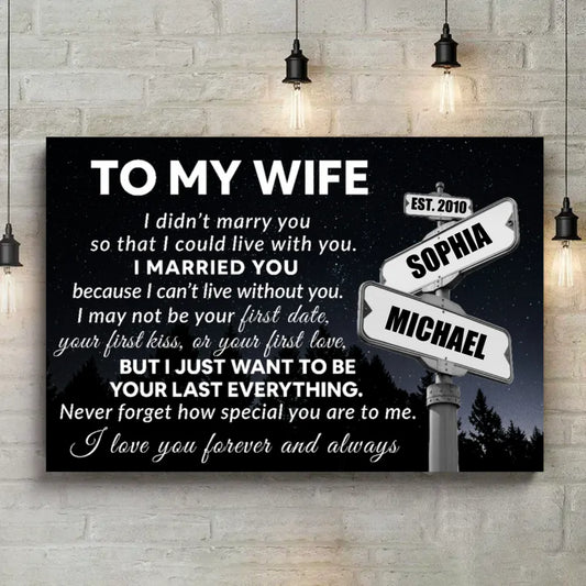 “I Can’t Live Without You” - Personalized Canvas / Poster For Wife