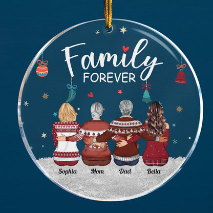 Family Forever - Personalized Acrylic Ornament - Christmas Gift For Family Members, Dad, Mom, Appreciate Gift