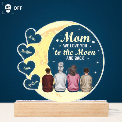 Mom We Love You To The Moon And Back - Personalized LED Light