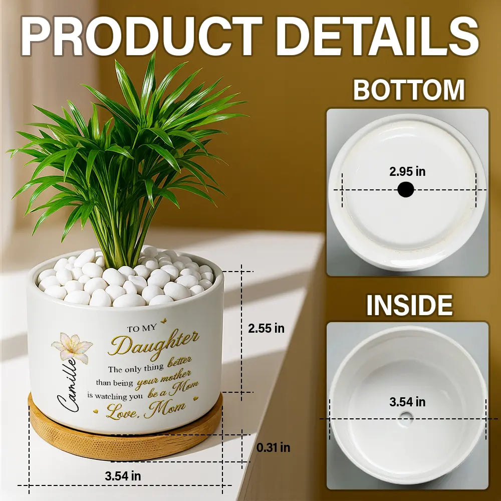 Gift For Daughter,Mom - Daughters (Adult),Gift For Women,Happy,Love - Mom Daughter The Only Thing Better Than Being Your Mother - Personalized Ceramic Plant Pot