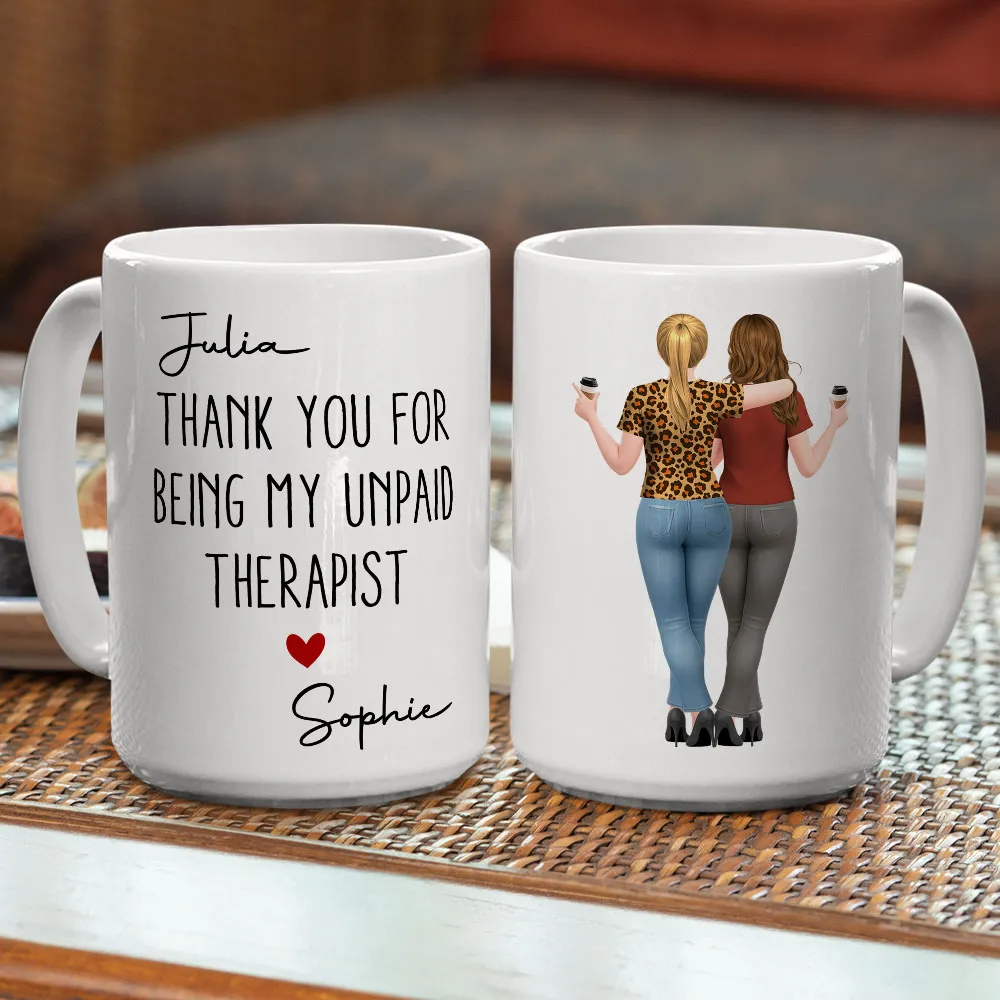 My Unpaid Therapist Besties - Personalized Custom Mug