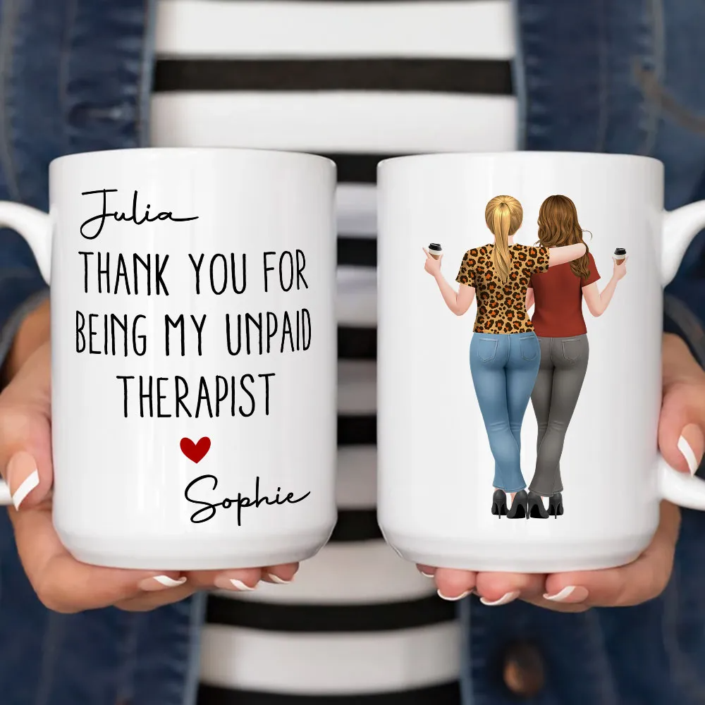 My Unpaid Therapist Besties - Personalized Custom Mug