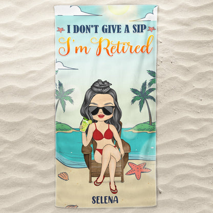 I Don’t Want To, I Don’t Have To, I’m Retired - Personalized Beach Towel