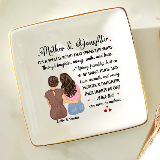 Gift For Mother,Gift For Daughter,Mom - Daughters (Adult),Gift For Women,Love - Mother & Daughter A Special Bond That Spans The Years - Personalized Ring Dish