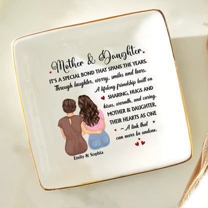 Gift For Mother,Gift For Daughter,Mom - Daughters (Adult),Gift For Women,Love - Mother & Daughter A Special Bond That Spans The Years - Personalized Ring Dish