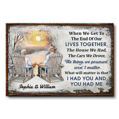 When We Get To The End Of Our Lives Together - Personalized Custom Husband Wife Family Skin Poster / Canvas