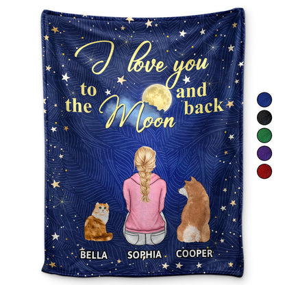 I Love You To The Moon And Back - Gift For Dog Lovers, Cat Lovers - Personalized Fleece Blanket