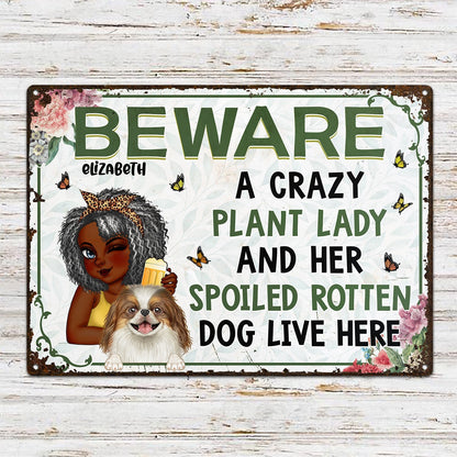 Personalized 'Beware Crazy Plant Lady & Spoiled Dogs' Metal Sign for Home & Garden