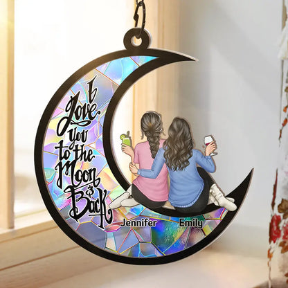 Besties I Love You To The Moon & Back - Personalized Window Hanging Suncatcher Ornament