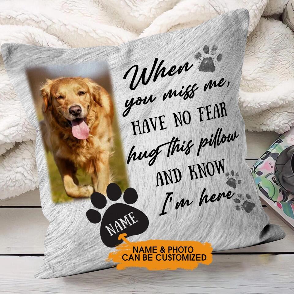 Personalized Pet Memorial For Loved One Pillow: "Hug This Pillow & Know I'm Here"