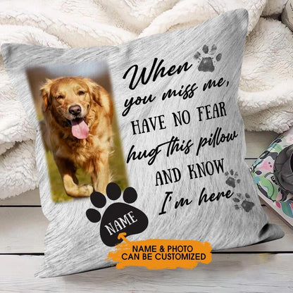 Personalized Pet Memorial For Loved One Pillow: "Hug This Pillow & Know I'm Here"