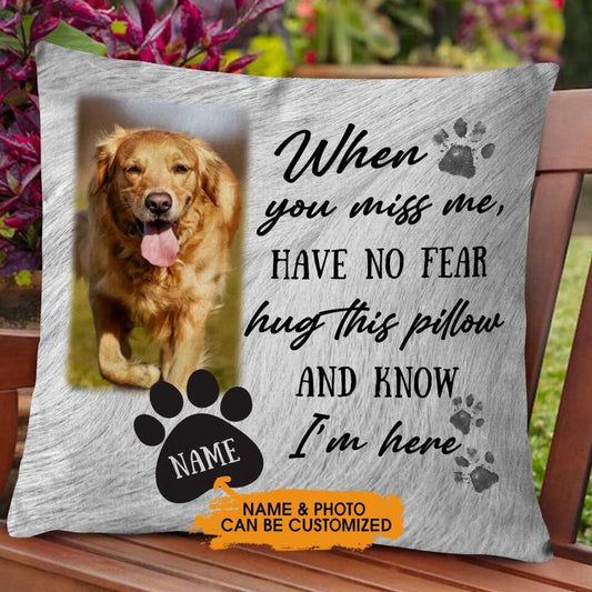 Personalized Pet Memorial For Loved One Pillow: "Hug This Pillow & Know I'm Here"