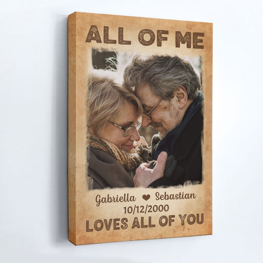 All Of Me Loves All Of You - Personalized Photo Poster/Wrapped Canvas