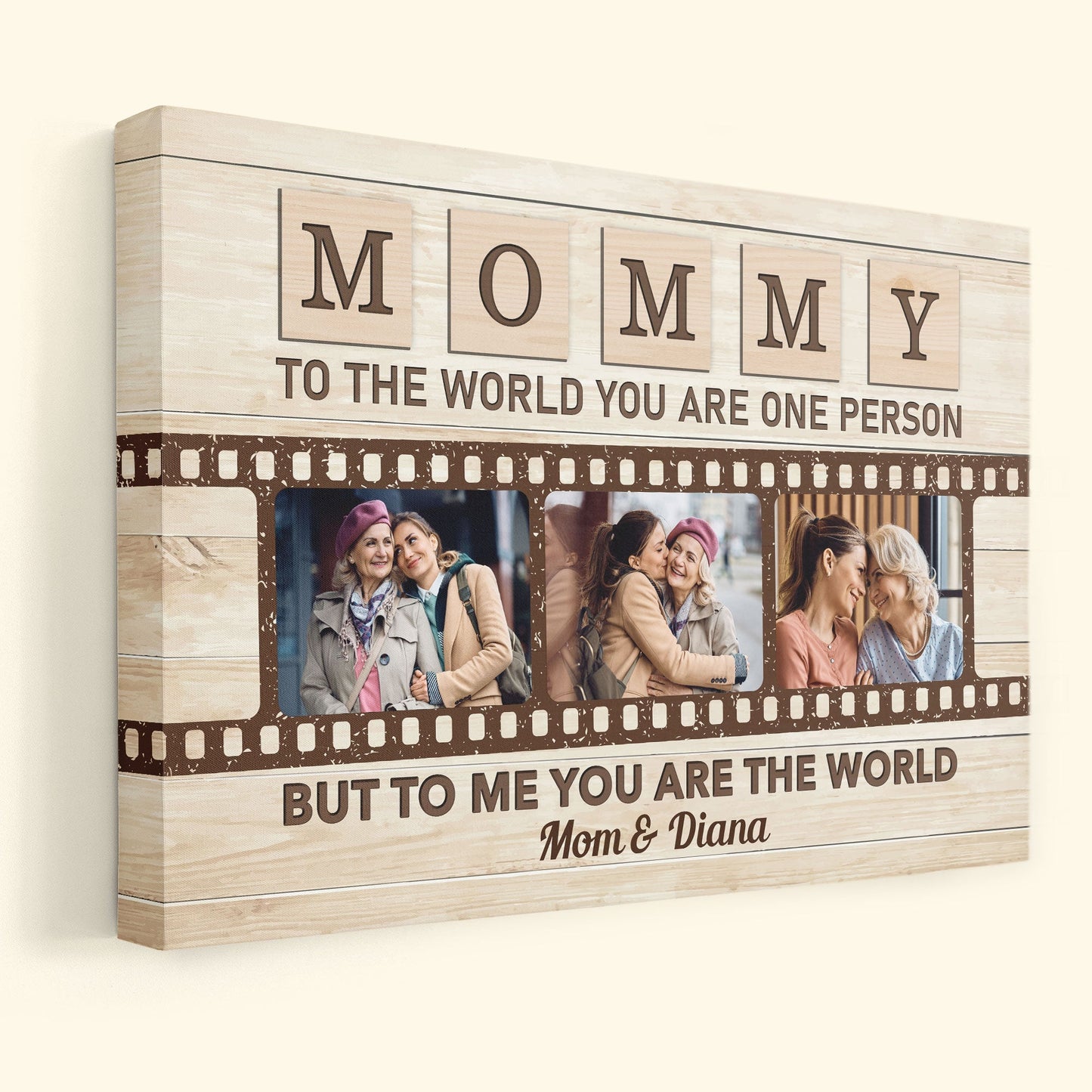 Mommy To The World You Are One Person But To Us You Are The World - Personalized Photo Poster / Canvas