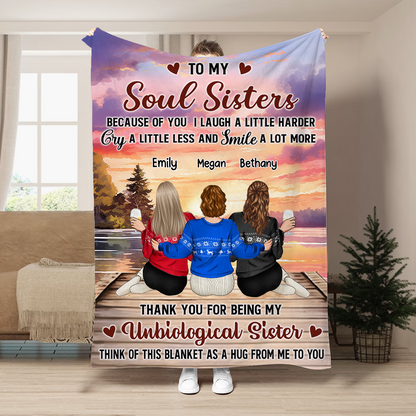 Because Of You I Laugh A Little Harder - Personalized Custom Soul Sisters Blanket