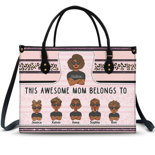 “This Awesome Mom Belongs To” Personalized Leather Bag - Custom Gift for Her