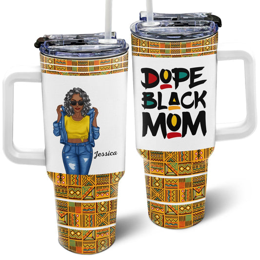 Dope Black Mom - Personalized 40oz Tumbler With Straw - Gift For Mom