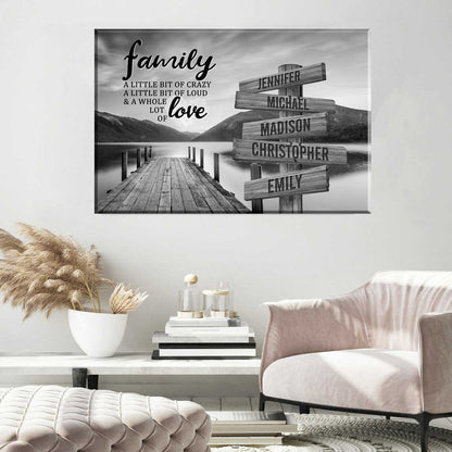 Family: A Little Bit Crazy, A Little Bit Loud & A Whole Lot of Love - Personalized Canvas Art