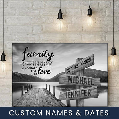 Family: A Little Bit Crazy, A Little Bit Loud & A Whole Lot of Love - Personalized Canvas Art