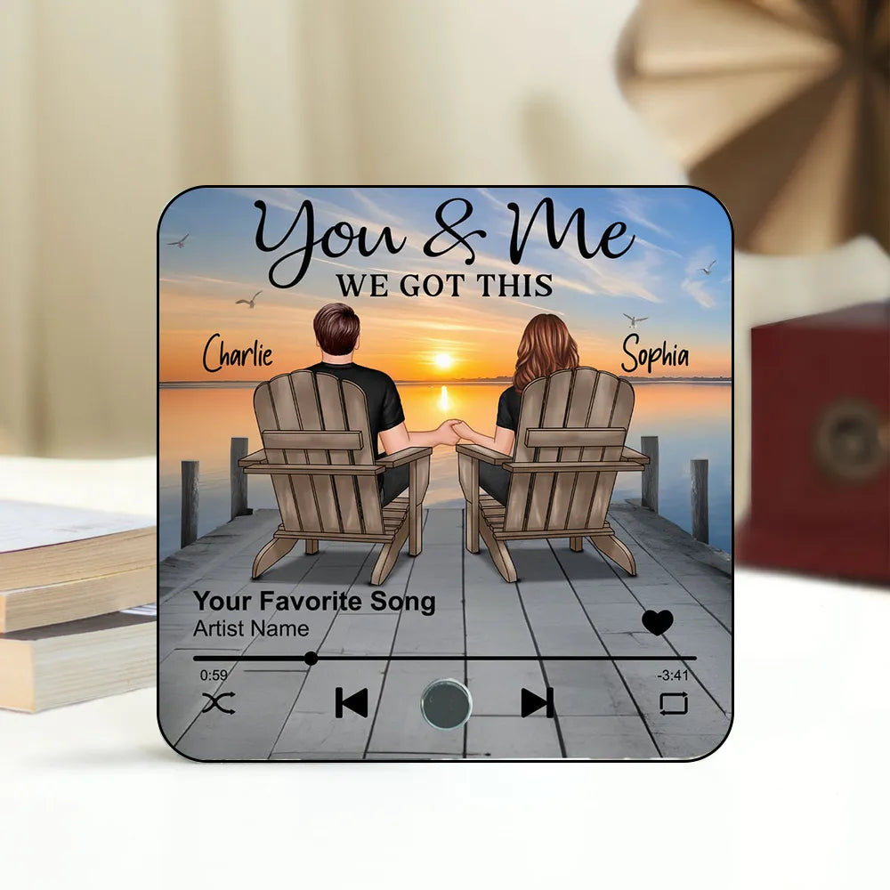 You & Me We Got This - Personalized Music Fridge Magnet