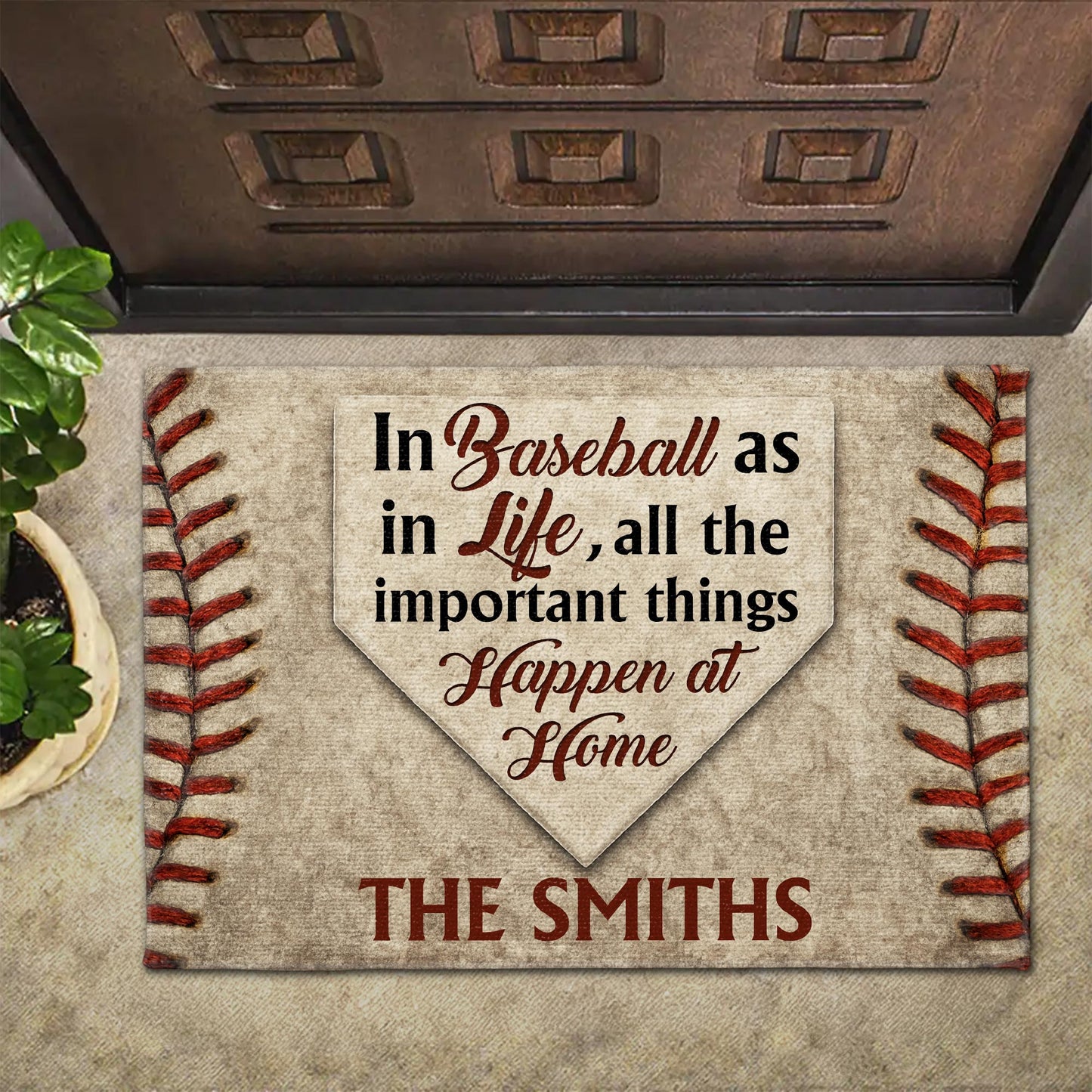 In Baseball As In Life All The Important Things Happen At Home - Personalized Custom Doormat