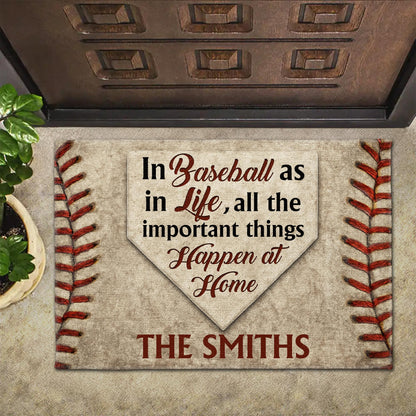 In Baseball As In Life All The Important Things Happen At Home - Personalized Custom Doormat