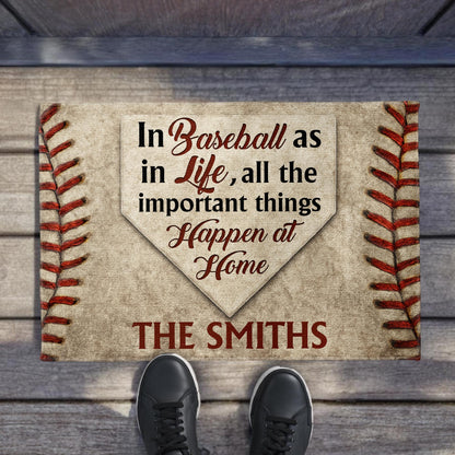 In Baseball As In Life All The Important Things Happen At Home - Personalized Custom Doormat