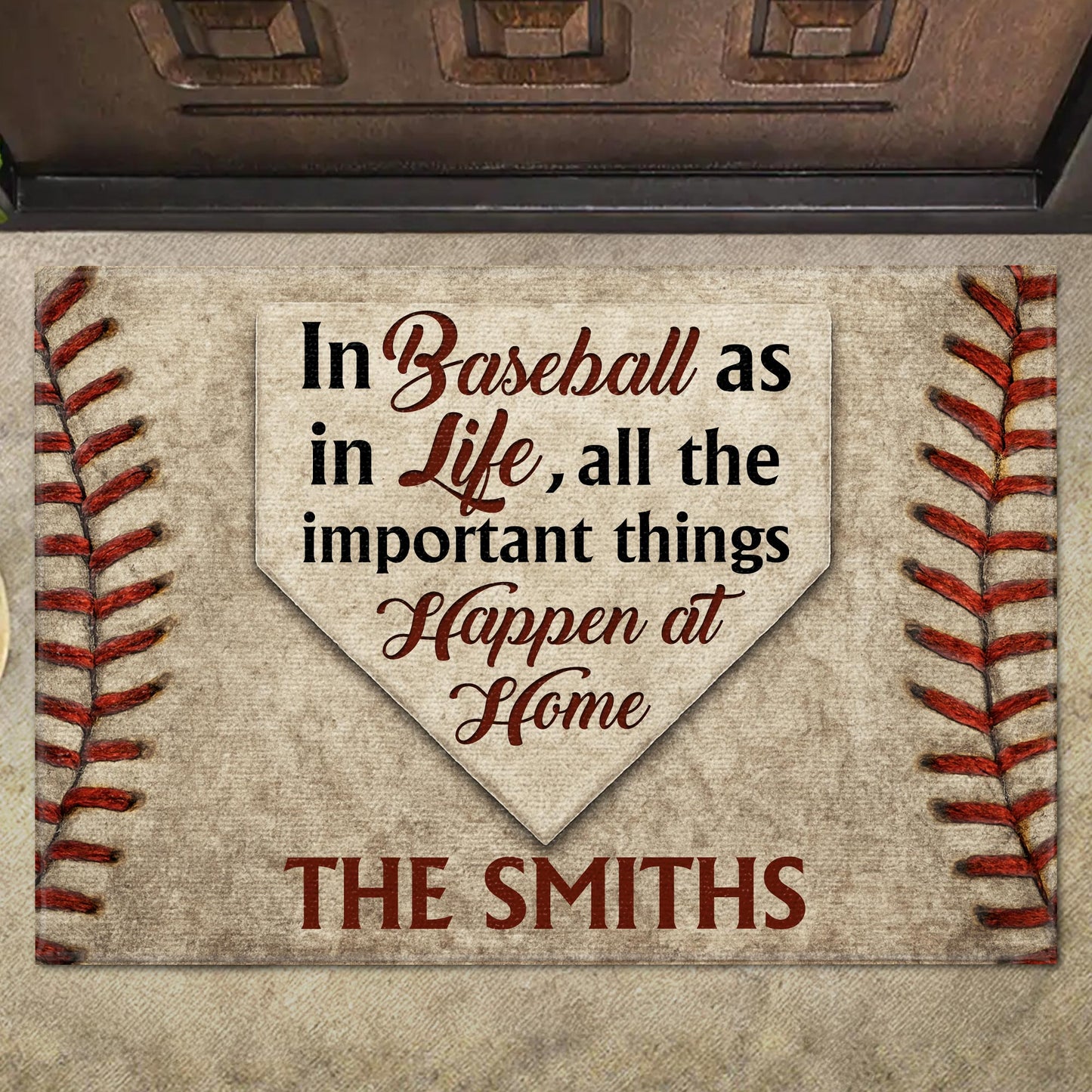 In Baseball As In Life All The Important Things Happen At Home - Personalized Custom Doormat