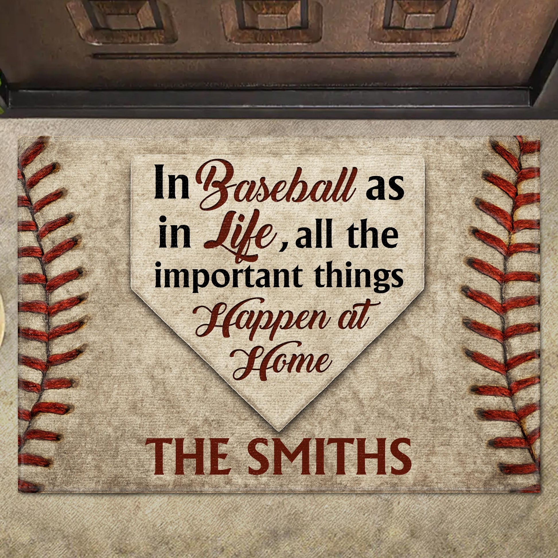 In Baseball As In Life All The Important Things Happen At Home - Personalized Custom Doormat