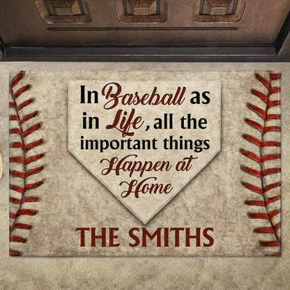In Baseball As In Life All The Important Things Happen At Home - Personalized Custom Doormat