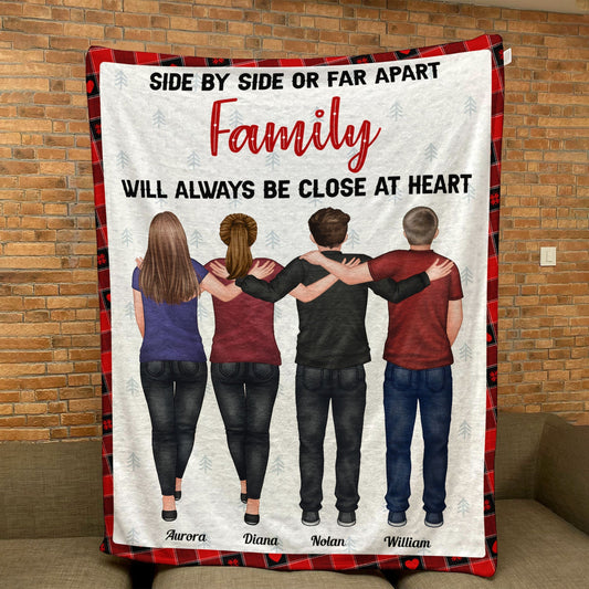 Side By Side Or Far Apart Family Close At Heart - Personalized Custom Family Blanket