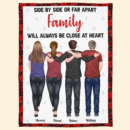 Side By Side Or Far Apart Family Close At Heart - Personalized Custom Family Blanket