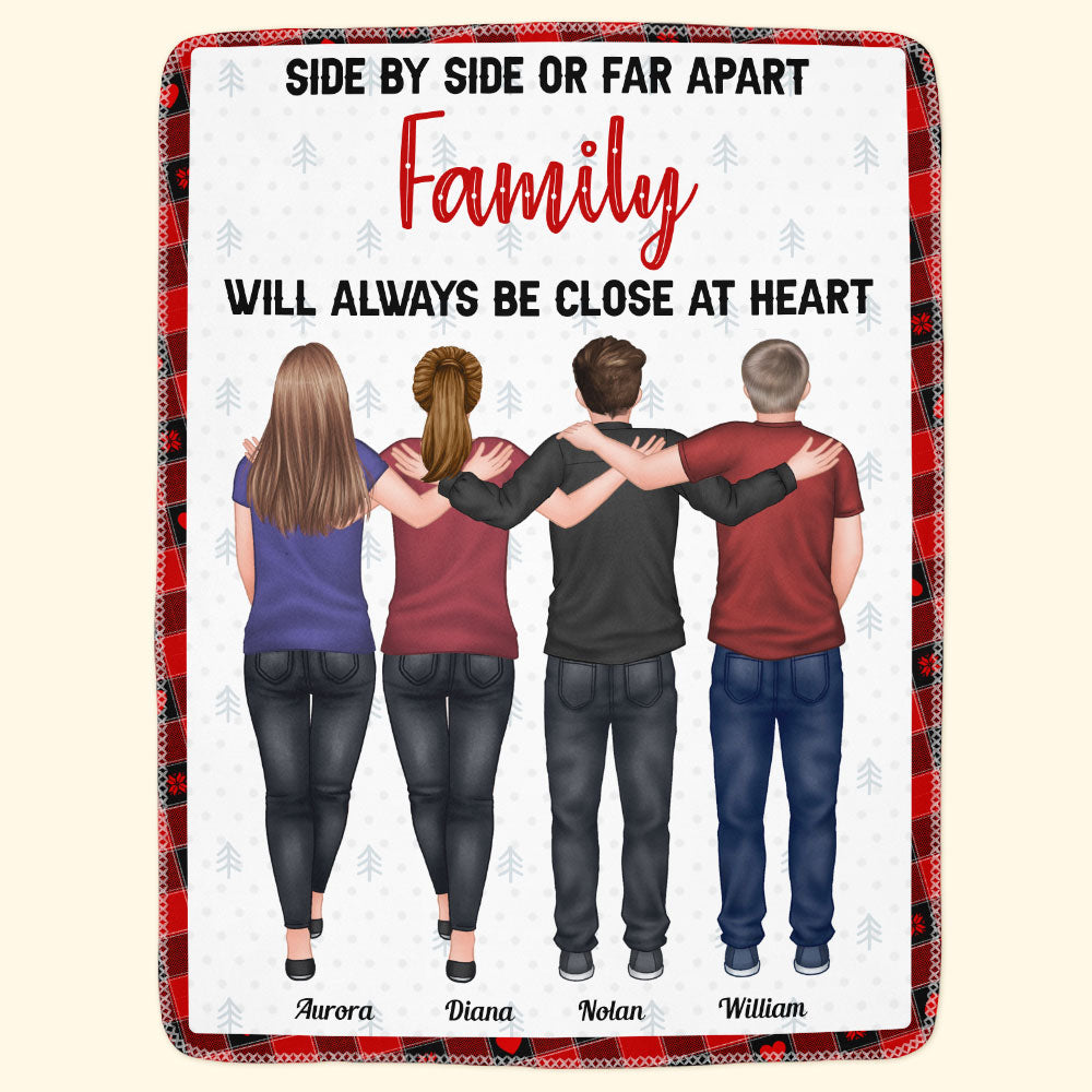 Side By Side Or Far Apart Family Close At Heart - Personalized Custom Family Blanket