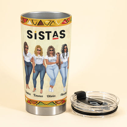 Personalized Custom Sistas Forever Tumbler - Birthday Gift For Sistas BFF Black Woman