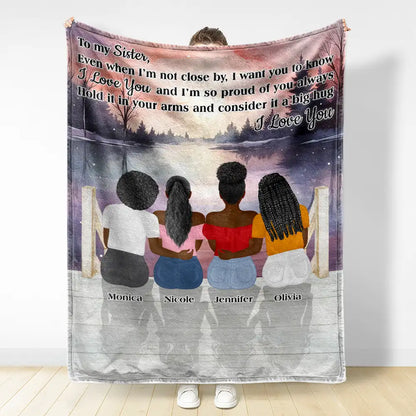 Gift For Sisters,Long Distance,Family,Happy - Sister Even When I'm Not Close By - Personalized Fleece Blanket, Sherpa Blanket