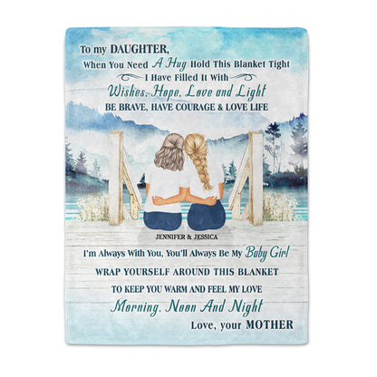 Custom Blanket for Daughter: "When You Need A Hug Hold This Blanket Tight"