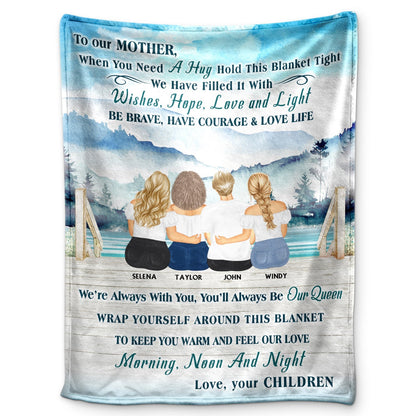 Custom Blanket for Mom: "When You Need A Hug Hold This Blanket Tight"