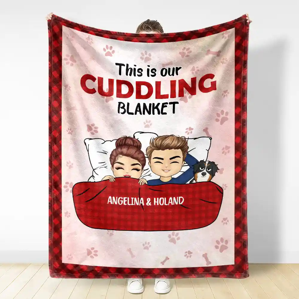 Gift For Couples,Pet Couple,Cat Lovers,Dog Lovers,Happy - This Is Our Cuddling Blanket Pet Lovers - Personalized Fleece Blanket, Sherpa Blanket