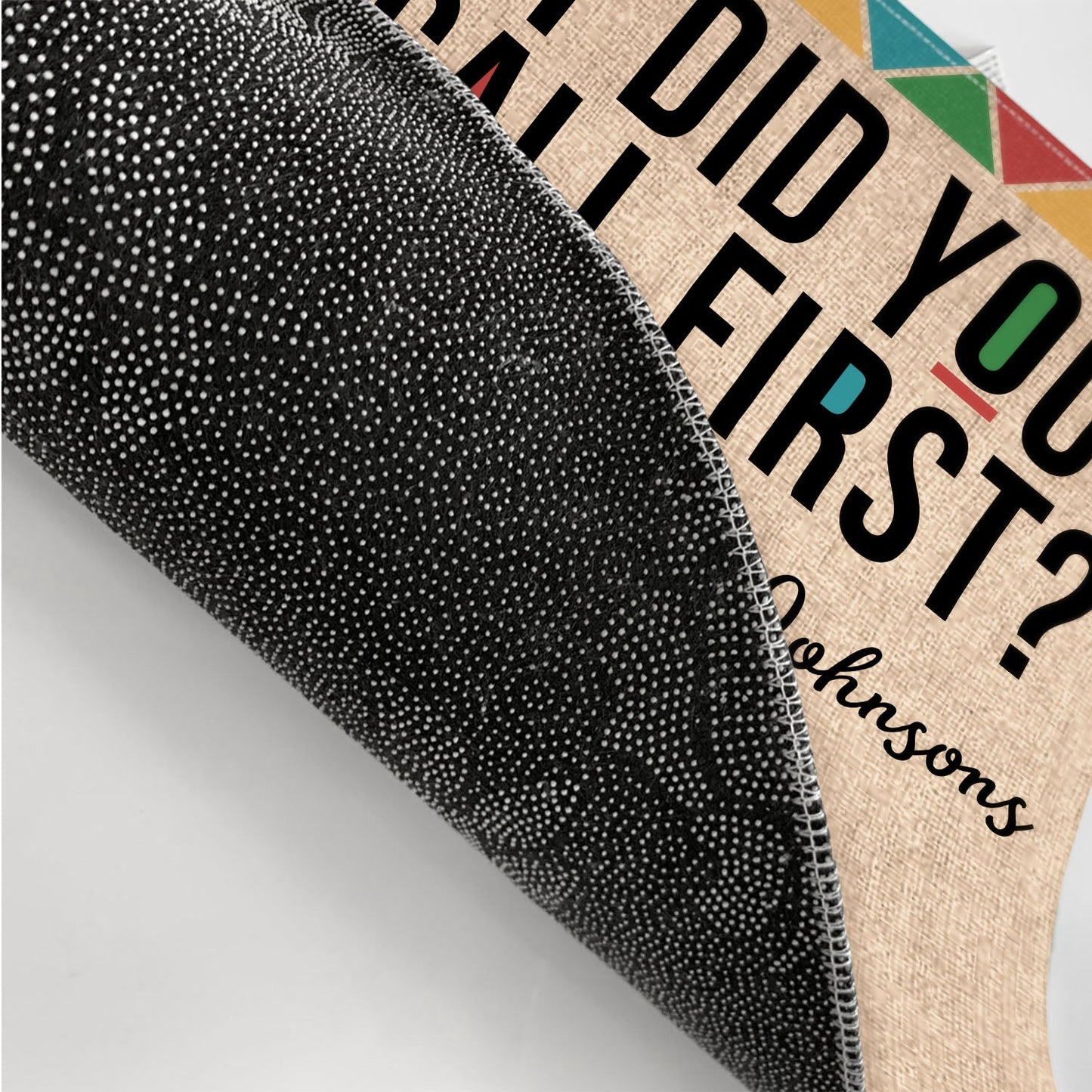 But Did You Call First - Personalized Custom Family Funny Anniversary Doormat