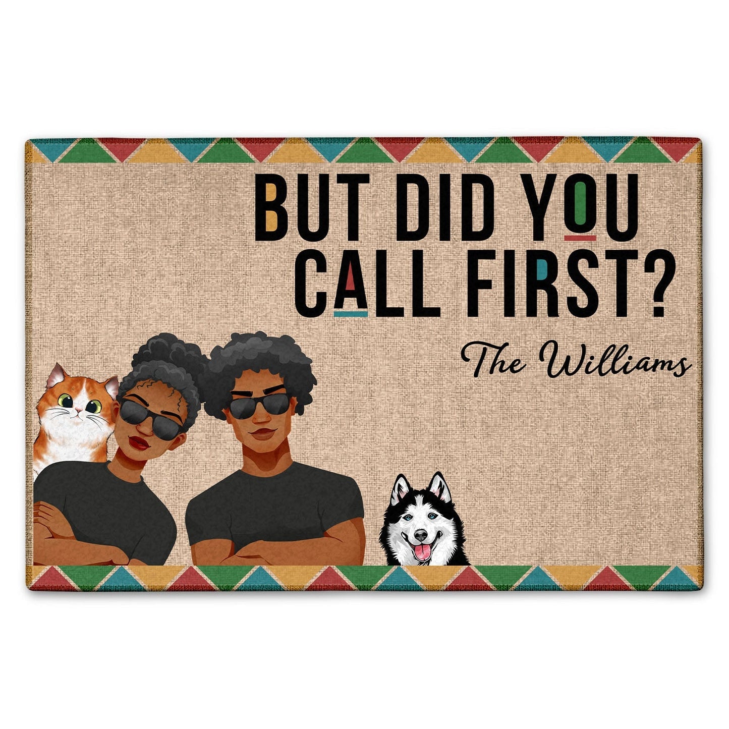 But Did You Call First - Personalized Custom Family Funny Anniversary Doormat