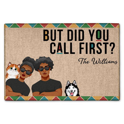 But Did You Call First - Personalized Custom Family Funny Anniversary Doormat
