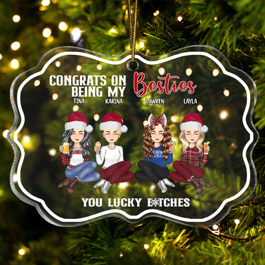 Personalized Bestie Christmas Ornament - Funny 'Congrats On Being My Bestie'