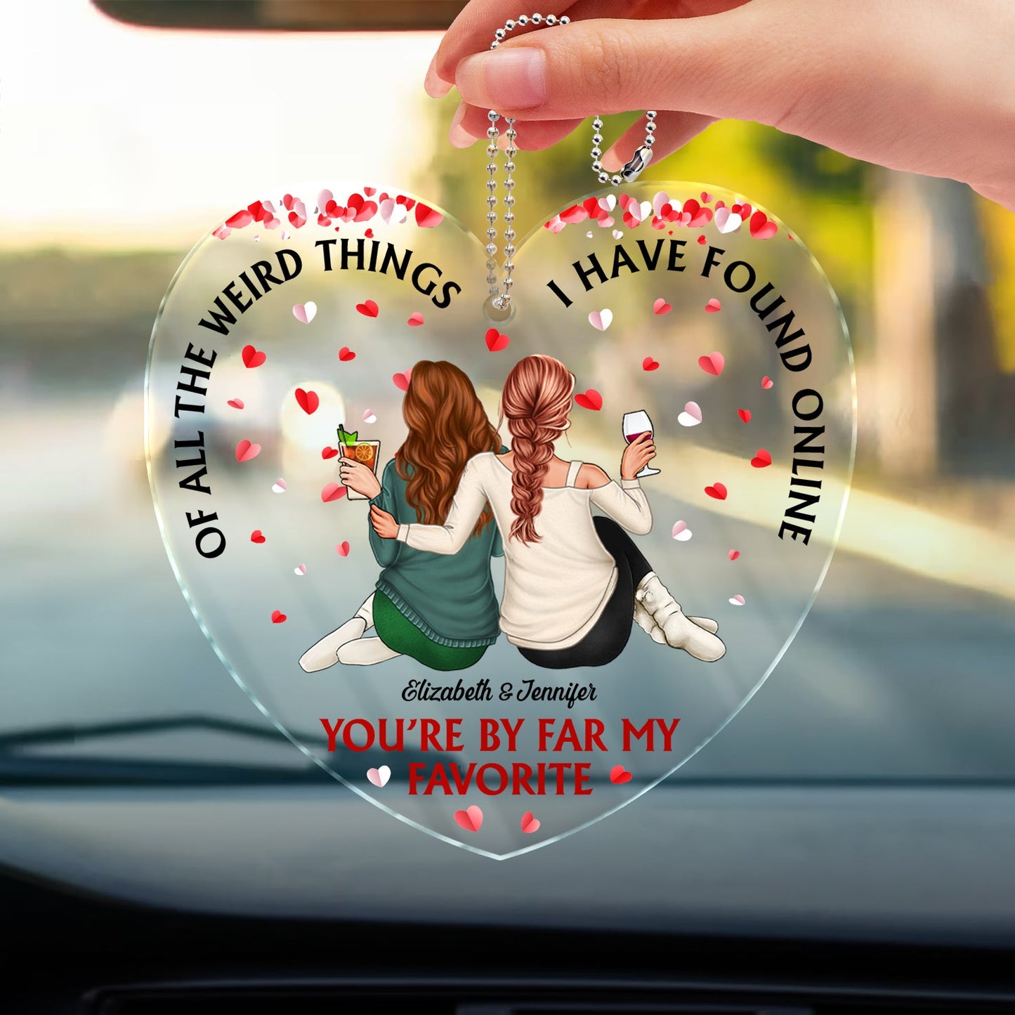 Of All The Weird Thing - Birthday, Anniversary Gift For Spouse, Husband, Wife, Couple - Personalized Acrylic Car Hanger