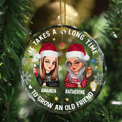 It Takes A Long Time To Grow An Old Friend Christmas - Personalized Circle Glass Ornament