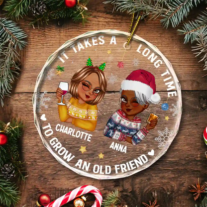 It Takes A Long Time To Grow An Old Friend Christmas - Personalized Circle Glass Ornament