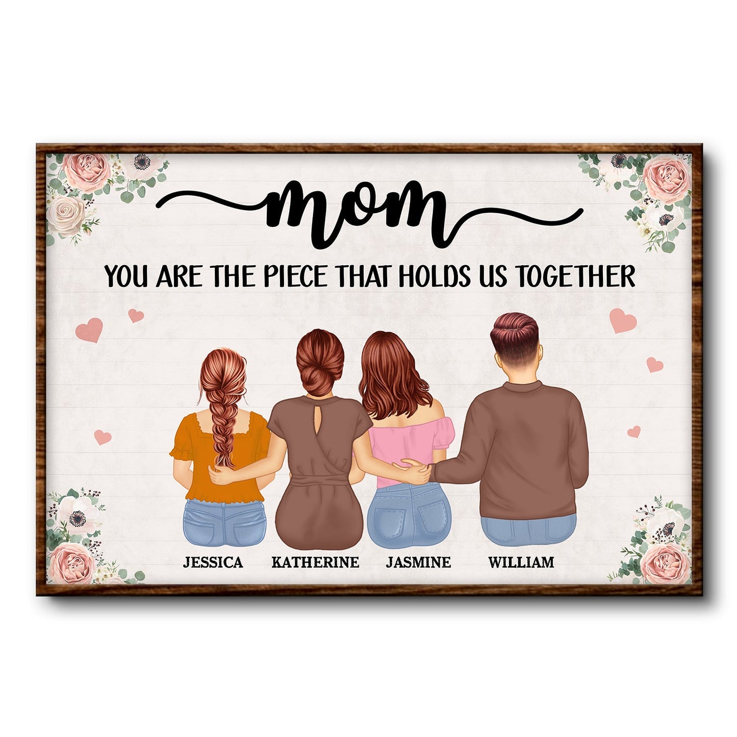“The Piece That Holds Us Together” Personalized Poster / Canvas - Custom Family Wall Art for Mom