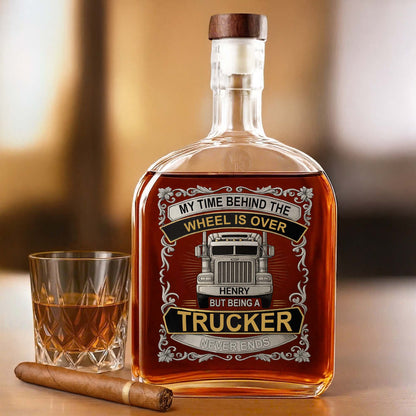 My Time Behind The Wheels Is Over - Personalized Custom Truck Design Whiskey Bottle