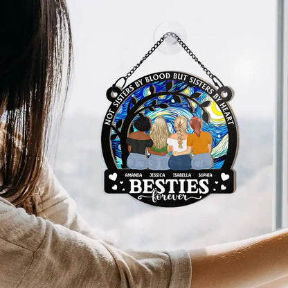 Not Sisters By Blood But Sisters By Heart Besties Forever - Personalized Window Hanging Suncatcher Ornament